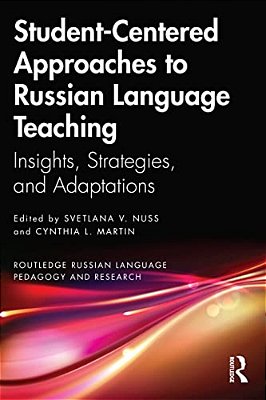 Student-Centered Approaches To Russian Language Teaching: Insights, Strategies, And Adaptations-..