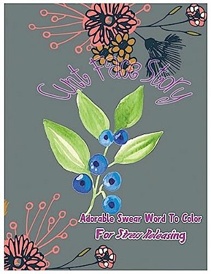 Cunt Face Story: Adorable Swear Words To Color For Stress Releasing-..