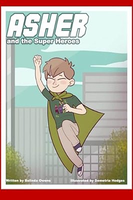Asher And The Super Heroes: Asher And The Super Heroes-..
