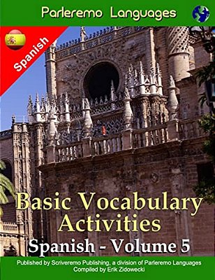 Parleremo Languages Basic Vocabulary Activities Spanish - Volume 5-..
