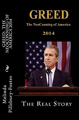 Greed: The Neoconning Of America 2014-..
