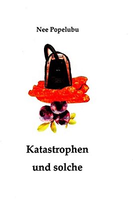 Katastrophen Und Solche-..
