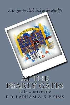 At The Pearly Gates A Tongue-In-cheek Look At Life After Life-..