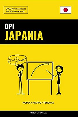 Opi Japania - Nopea/Helppo/tehokas: 2000 Avainsanastoa-..