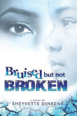Bruised But Not Broken-..
