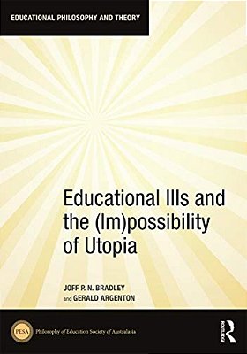Educational Ills And The (Im)possibility Of Utopia-..