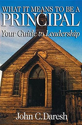 What It Means To Be A Principal: Your Guide To Leadership-..