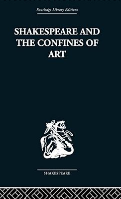 Shakespeare And The Confines Of Art-..