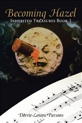 Becoming Hazel: Inherited Treasures Book 1-..