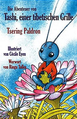 Die Abenteuer Von Tashi, Einer Tibetischen Grille-..