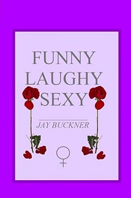 Funny, Laughy, Sexy-..