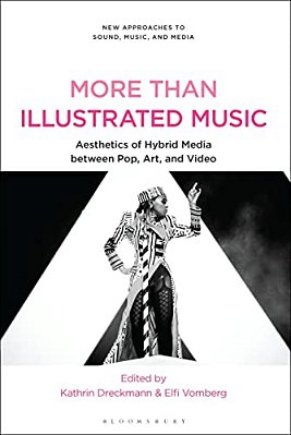 More Than Illustrated Music: Aesthetics Of Hybrid Media Between Pop, Art And Video-..