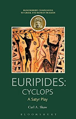 Euripides: Cyclops: A Satyr Play-..