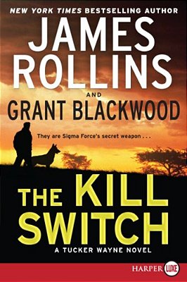 The Kill Switch: A Tucker Wayne Novel-..
