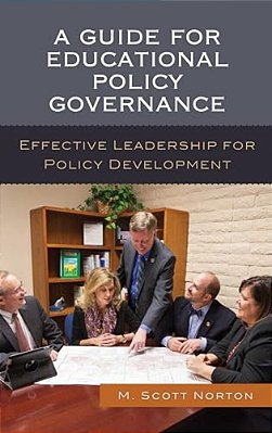 Guide For Educational Policy Governance: Effective Leadership For Policy Development-..
