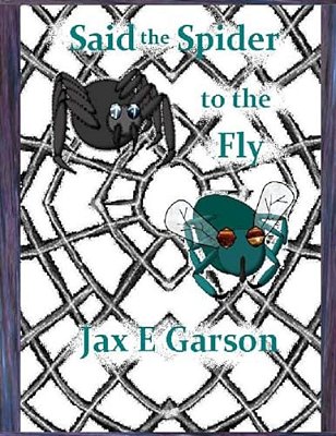 Said The Spider To The Fly-..