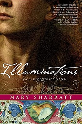 Illuminations: A Novel Of Hildegard Von Bingen-..