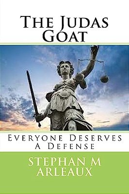 The Judas Goat: Everyone Deserves A Defense-..