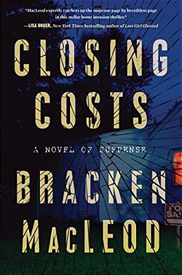Closing Costs: A Novel Of Suspense-..