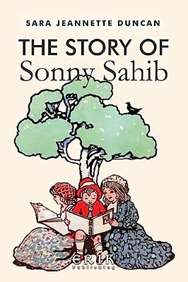 The Story Of Sonny Sahib: Illustrated-..