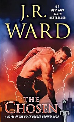 The Chosen: A Novel Of The Black Dagger Brotherhood-..