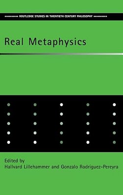Real Metaphysics: Essays In Honour Of D. H. Mellor-..