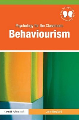 Psychology For The Classroom: Behaviourism-..