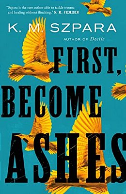 First, Become Ashes-..