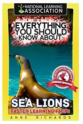 Everything You Should Know About:: Sea Lions-..