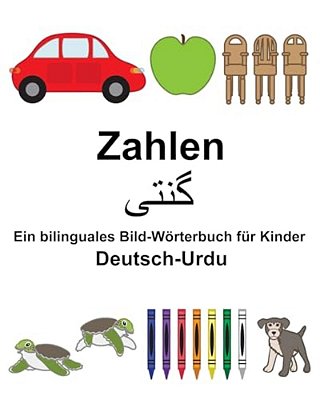 Deutsch-Urdu Zahlen Ein Bilinguales Bild-Wörterbuch Für Kinder-..