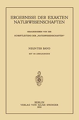 Ergebnisse Der Exakten Naturwissenschaften: Neunter Band-..