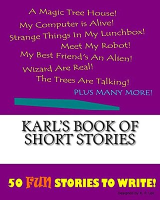 Karl's Book Of Short Stories-..