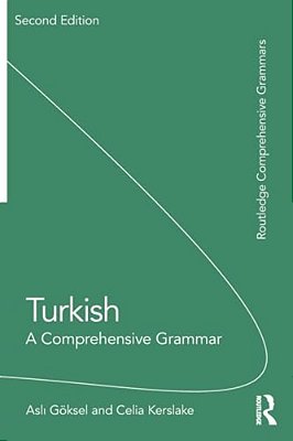 Turkish: A Comprehensive Grammar-..