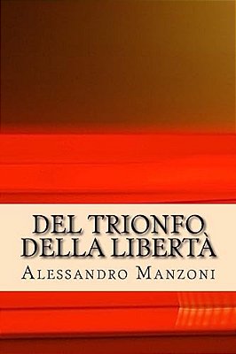 Del Trionfo Della Libertà-..