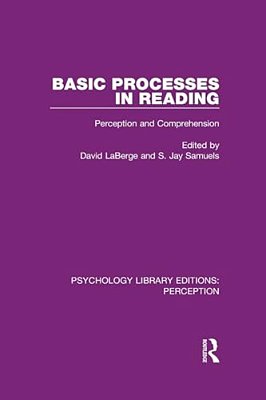 Basic Processes In Reading: Perception And Comprehension-..