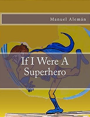 If I Were A Super Hero-..