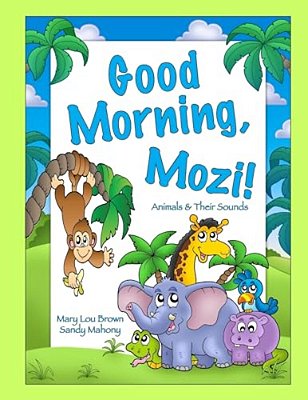 Good Morning, Mozi! Animals & Their Sounds-..