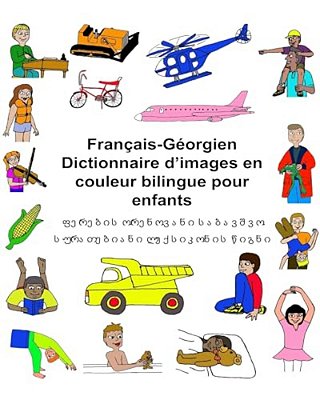 Français-Géorgien Dictionnaire D'Images En Couleur Bilingue Pour Enfants-..