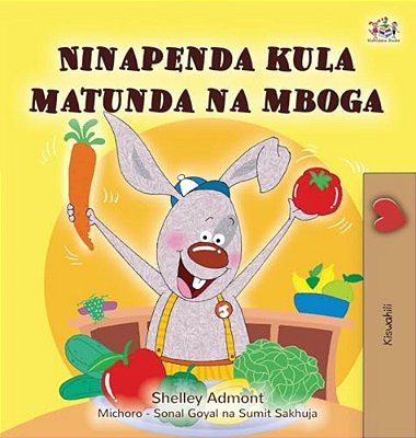 I Love To Eat Fruits And Vegetables (Swahili Book For Kids)-..
