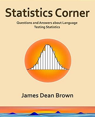 Statistics Corner: Questions And Answers About Language Testing Statistics-..
