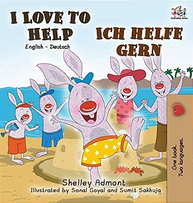I Love To Help Ich Helfe Gern: English German Bilingual Edition-..