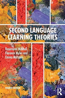 Second Language Learning Theories: Fourth Edition-..