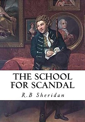 The School For Scandal: A Comedy - A Portrait-..