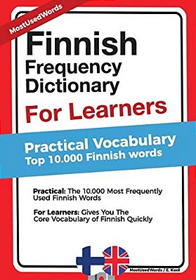 Finnish Frequency Dictionary For Learners - Practical Vocabulary: Top 10000 Finnish Words-..