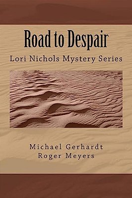 Road To Despair: Lori Nicholas Mystery Series-..
