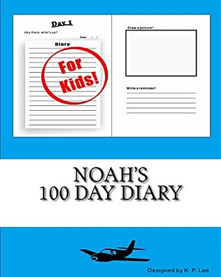 Noah's 100 Day Diary-..