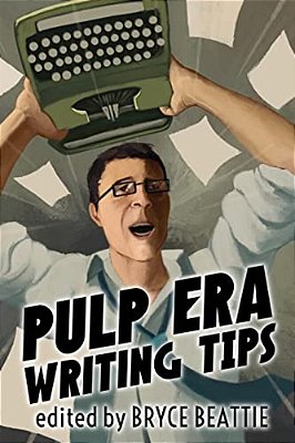 Pulp Era Writing Tips-..
