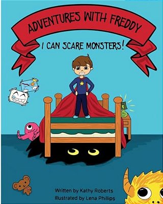 Adventures With Freddy: I Can Scare Monsters-..