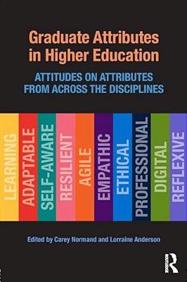 Graduate Attributes In Higher Education: Attitudes On Attributes From Across The Disciplines-..