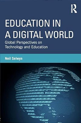 Education In A Digital World: Global Perspectives On Technology And Education-..